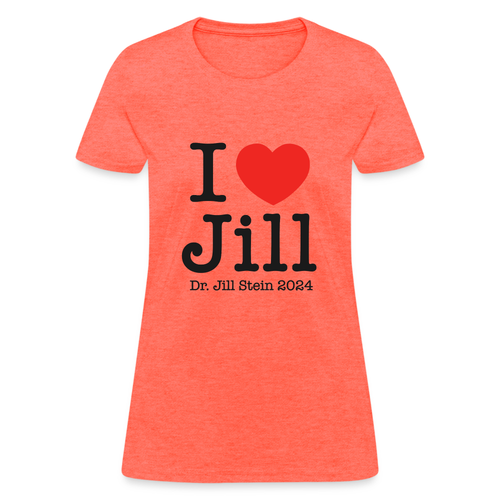 I Love Jill Women's T-Shirt - heather coral